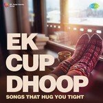 Ek Cup Dhoop - M. M. Keeravani Song Download
